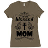 I Am One Blessed Mom Ladies Fitted T-Shirt