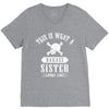 This Is What A Bad Ass Sister Looks Like V-Neck Tee
