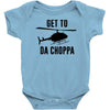 get to da choppa Baby Bodysuit