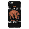 Why Fall In Love If You Can Fall Aslepp iPhone 6 Plus/6s Plus Case
