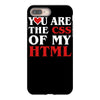 i love css  you are the css of my html heart heart iPhone 8 Plus