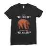 Why Fall In Love If You Can Fall Aslepp Ladies Fitted T-Shirt