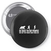be nice to fat people bear chase funny pub joke Pin-back button