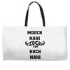 mooch nahi toh kuch nai Weekender Totes
