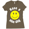 have a nice day Ladies Fitted T-Shirt