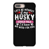if my husky could talk iPhone 8 Plus
