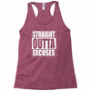 straight outta excuses Racerback Tank
