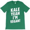 Kale Yeah I'm Vegan! T-Shirt