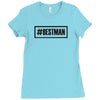 best man Ladies Fitted T-Shirt