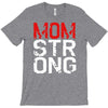 mom strong T-Shirt