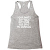 your pants say yoga but your ass says mcdonalds funny Racerback Tank