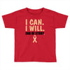 I Can I Will End Of The Story Toddler T-shirt