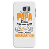 I'm Called Papa Because I'm Way Too Cool To Be Called Grandfather Samsung Galaxy S7