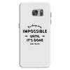 its Always Seems impossible Until its Done Samsung Galaxy S7