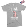 My Dad is Stronger Than Yours Exclusive T-shirt