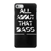 all about that bass iPhone 7 Case