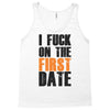i fuck on the first date Tank Top