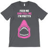 Feed Me and Tell Me I'm Pretty Baby Girl T-Shirt