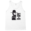 don't drink or drive Tank Top