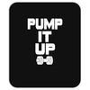 pump it up Mousepad