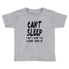 can't sleep clowns show up Toddler T-shirt