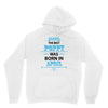 The Best Papa Was Born In April Hoodie