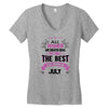 All Women Created Equal But The Best Born In July Women's V-Neck T-Shirt