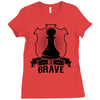 Be Brave - Chess Pawn - Chess Lover Ladies Fitted T-Shirt