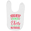 jolliest bunch of elves this side of the nuthouse Baby Bibs