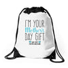 I'm Your Mother's Day Gift Dad Says You're Welcome Boy Drawstring Bags