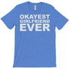 okayest girlfriend ever T-Shirt