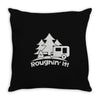 roughin' it roughing trailer camping camp Throw Pillow