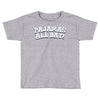 pajamas all day Toddler T-shirt