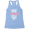 I Workout Because Punching People Is Frowned Upon Racerback Tank