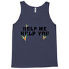 Help Me Help You Tank Top