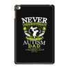 The Power Of An Autism Dad iPad Mini 4