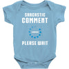 sarcastic comment loading Baby Bodysuit