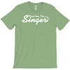 trust me, i'm a singer   gift for musician idol song musical voice tee T-Shirt