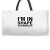 i'm in shape round is a shape Weekender Totes