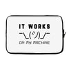 It Works On My Machine Laptop sleeve