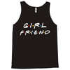 girlfriend friends tv show parody Tank Top
