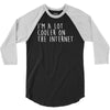 i'm a lot cooler on the internet 3/4 Sleeve Shirt
