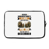 Never Underestimate A Man Who Watches The 100 And Was Born in December Laptop sleeve