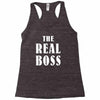 The Boss - The Real Boss Racerback Tank