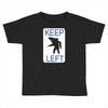 keep left shark Toddler T-shirt