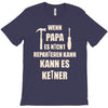 wenn papa wer dann T-Shirt
