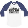 Pray for Las Vegas 3/4 Sleeve Shirt