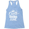 Queens Are Born In June Racerback Tank