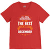 All Men Created Equal But The Best Born In December V-Neck Tee