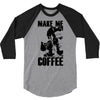 make me coffee 3/4 Sleeve Shirt